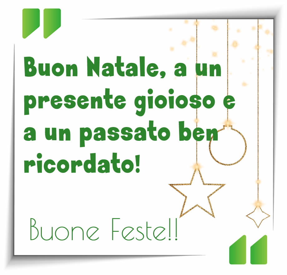 Buon Natale, a un presente gioioso e a un passato ben ricordato!