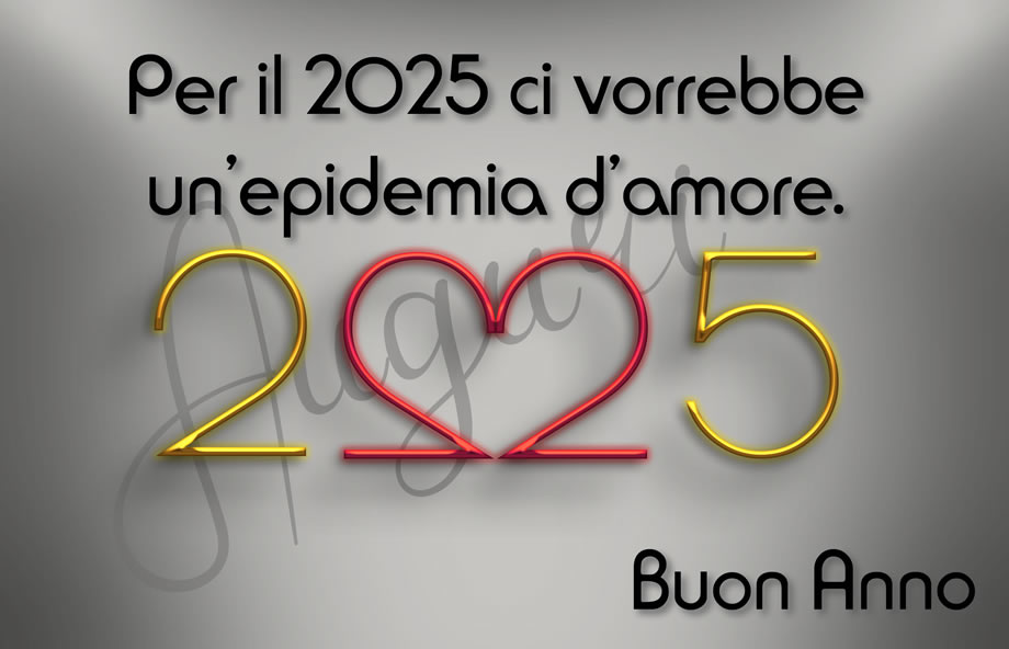  immagine con frase: Per il 2024 ci vorrebbe un'epidemia d'amore.